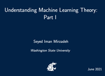 Understanding Machine Learning Theory - Part I